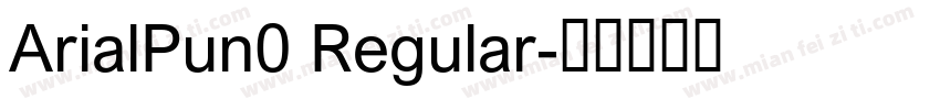 ArialPun0 Regular字体转换